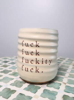 Fuckity Fuck Cup